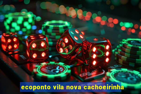 ecoponto vila nova cachoeirinha